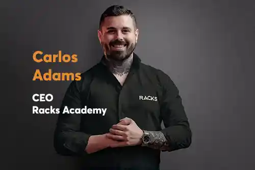 Carlos Adams - CEO Racks Academy