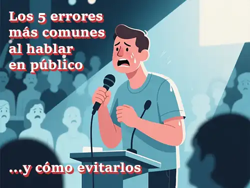 Los 5 errores más comunes al hablar en público